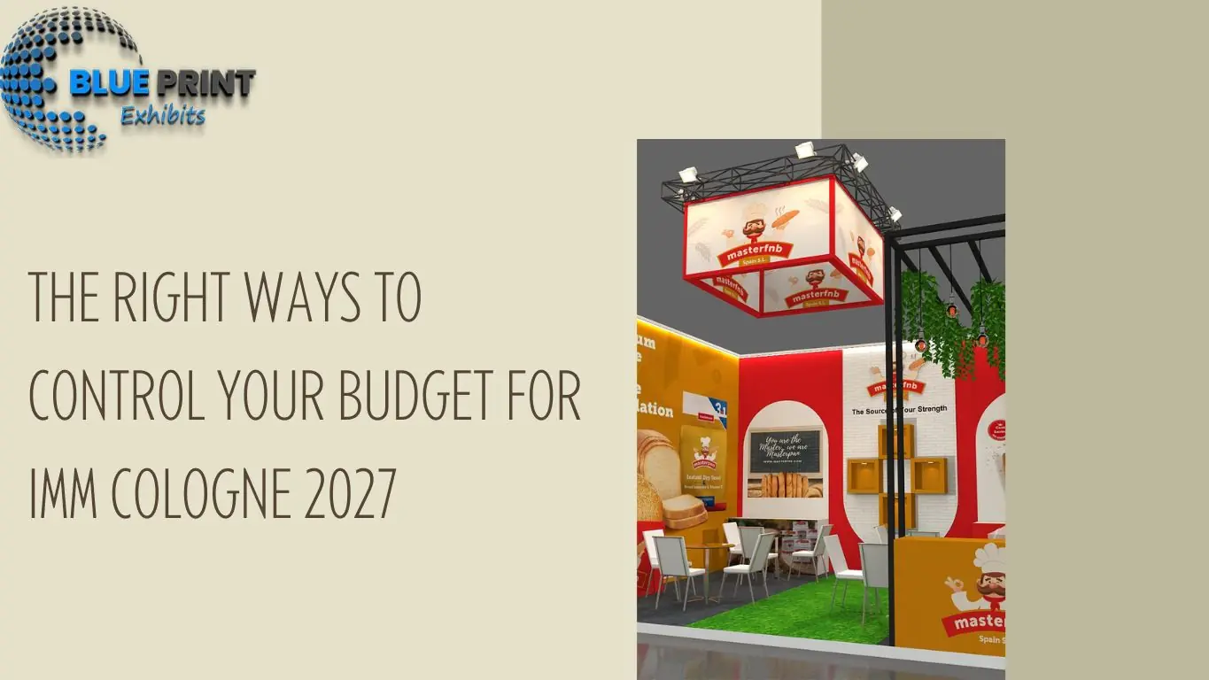 The Right Ways to Control Your Budget for IMM Cologne 2027