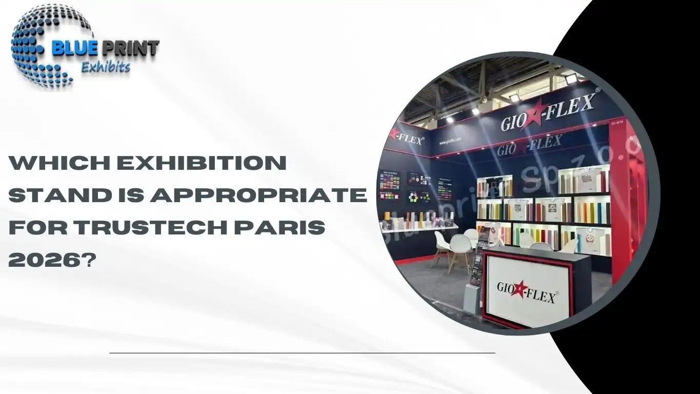 Which Exhibition Stand is Appropriate for Trustech Paris 2026?