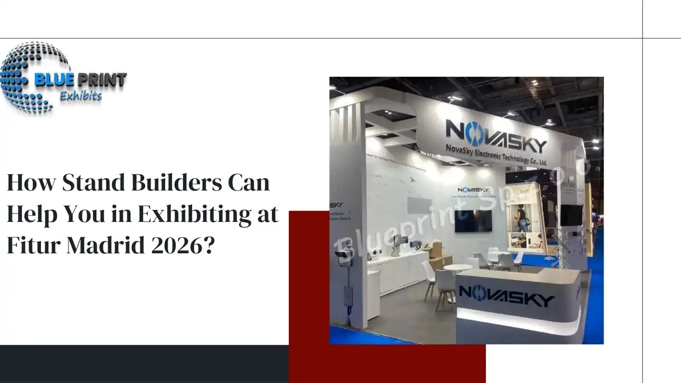 How Stand Builders Can Help You in Exhibiting at Fitur Madrid 2027?