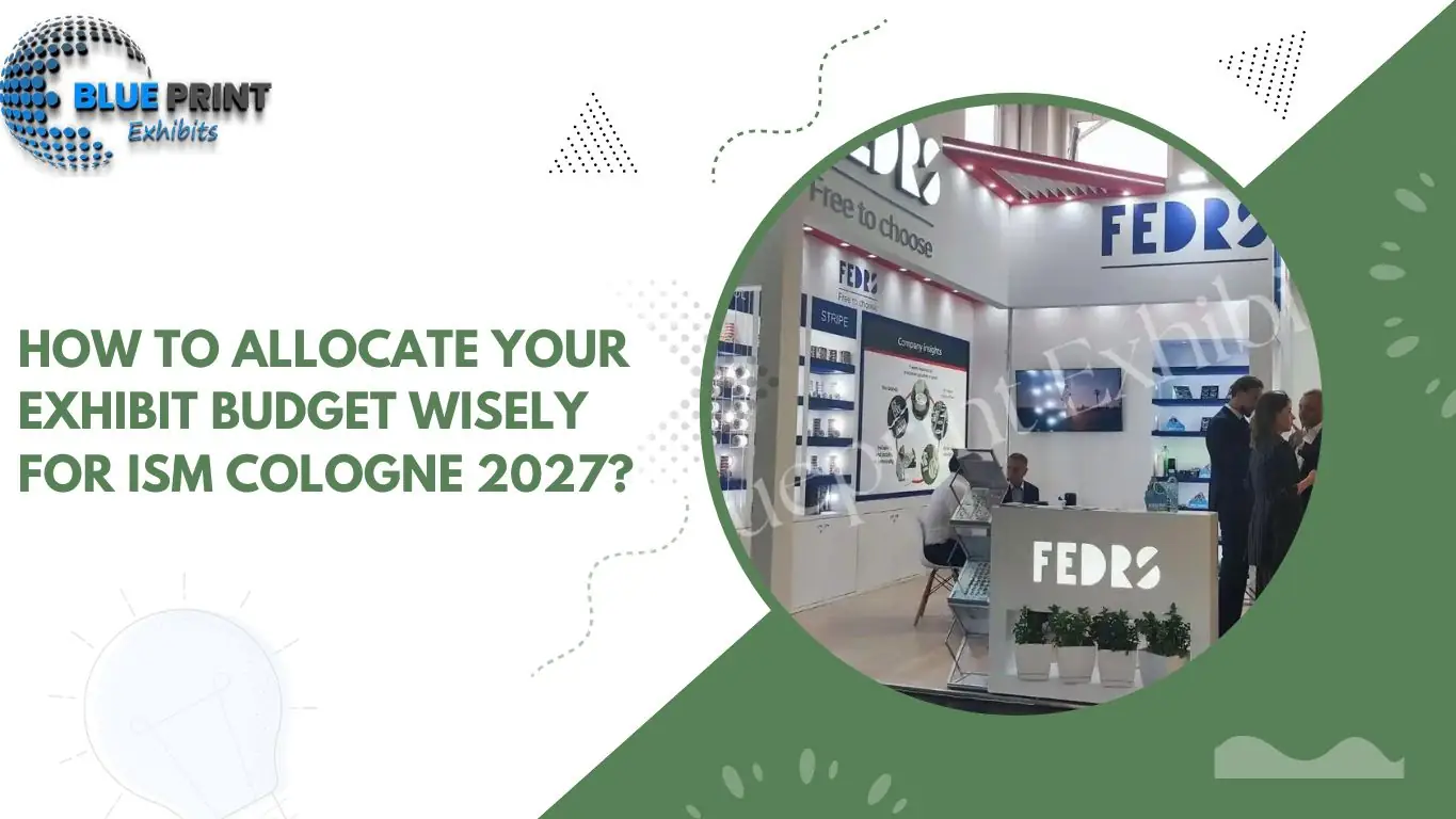 How to Allocate Your Exhibit Budget Wisely for ISM Cologne 2027