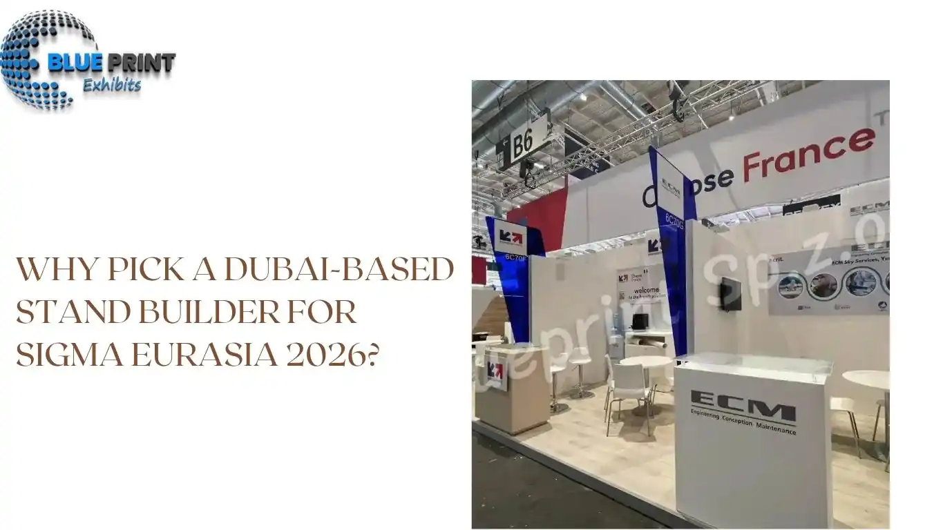 Why Pick a Dubai-based Stand Builder for SIGMA Eurasia 2026?