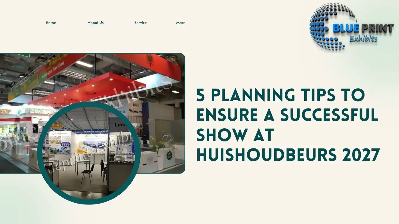 5 Planning Tips to Ensure a Successful Show at Huishoudbeurs 2027