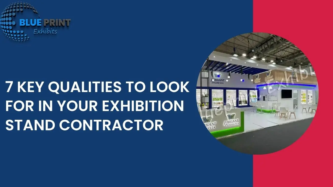 7 Key Qualities to Look for in Your Exhibition Stand Contractor