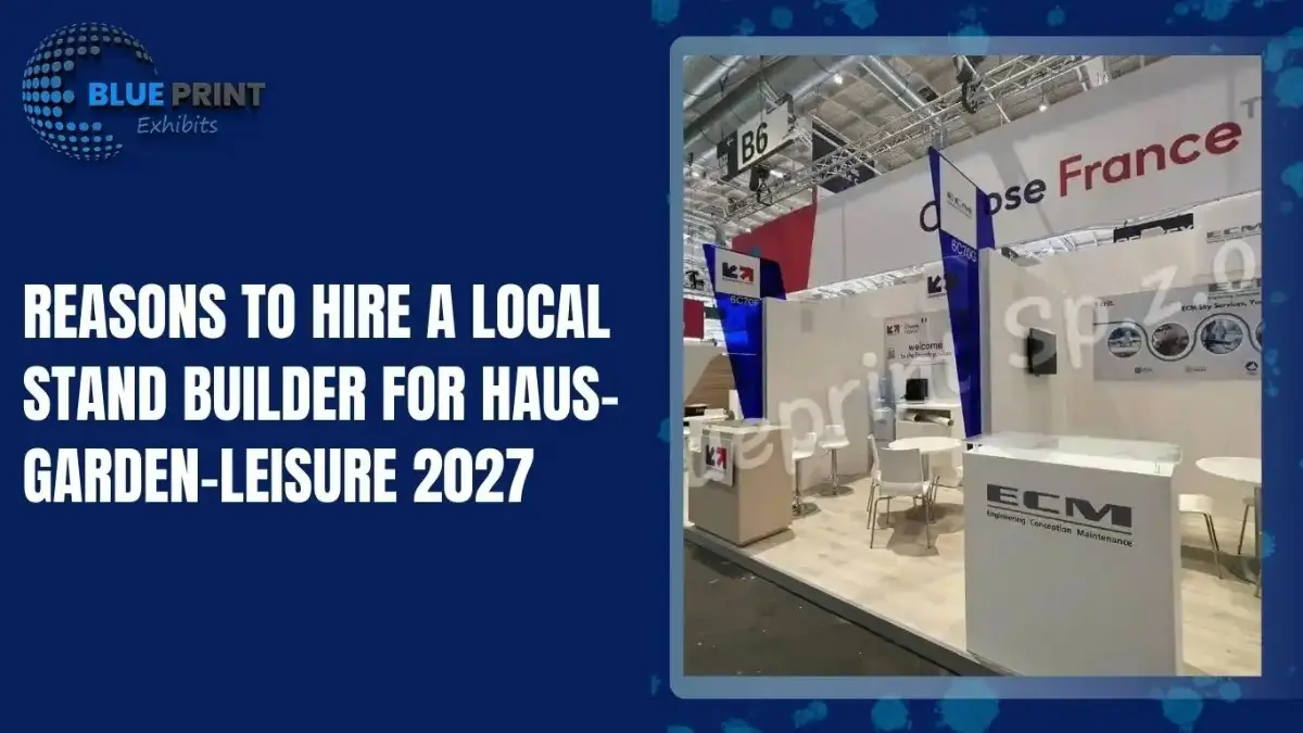 Reasons to Hire a Local Stand Builder for Haus-Garden-Leisure 2027